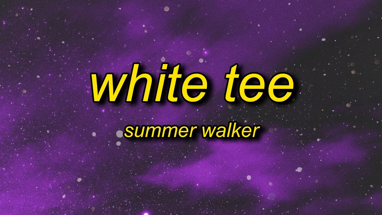 Summer Walker - White Tee (TikTok Remix) Lyrics | mess up your white tee i do you dirty