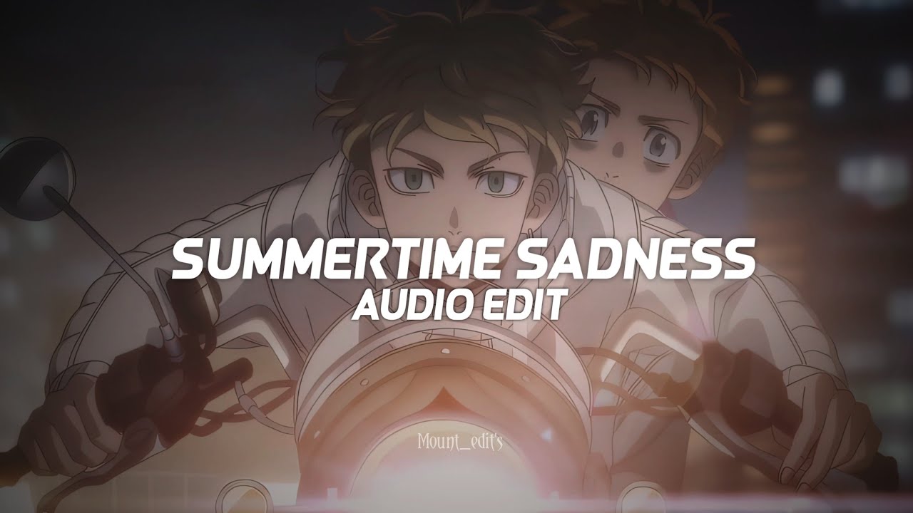summertime sadness - lana del rey「edit audio」