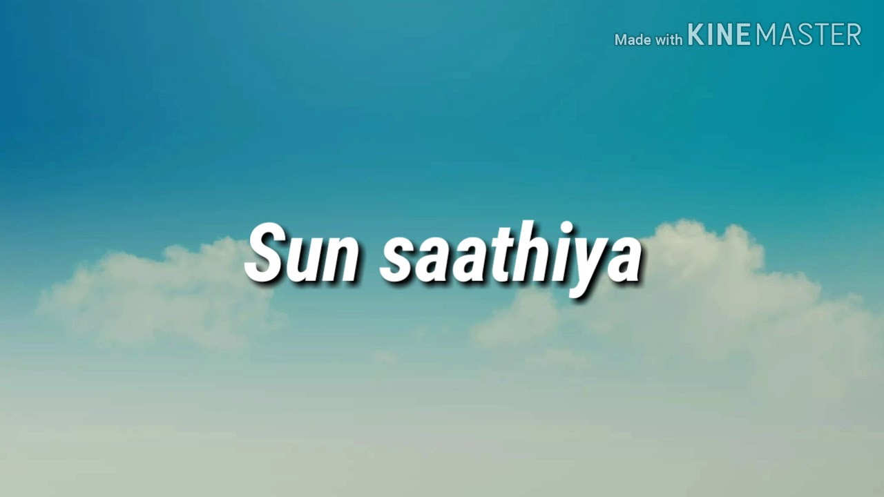 sun saathiya lyrics