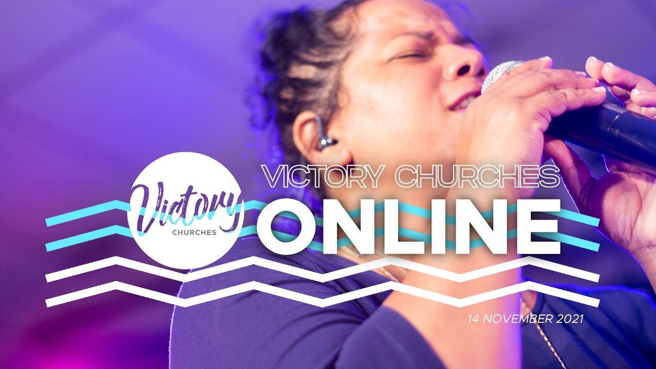 Sunday Service at Victory Churches | 14 November 2021