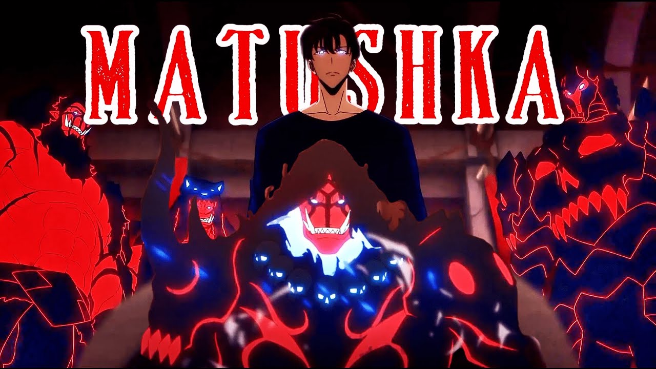 Sung Jin Woo vs Kargalgan AMV  - 「Solo Leveling AMV - Matushka」