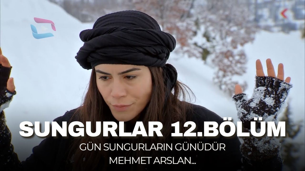 SUNGURLAR - Bölüm 12
