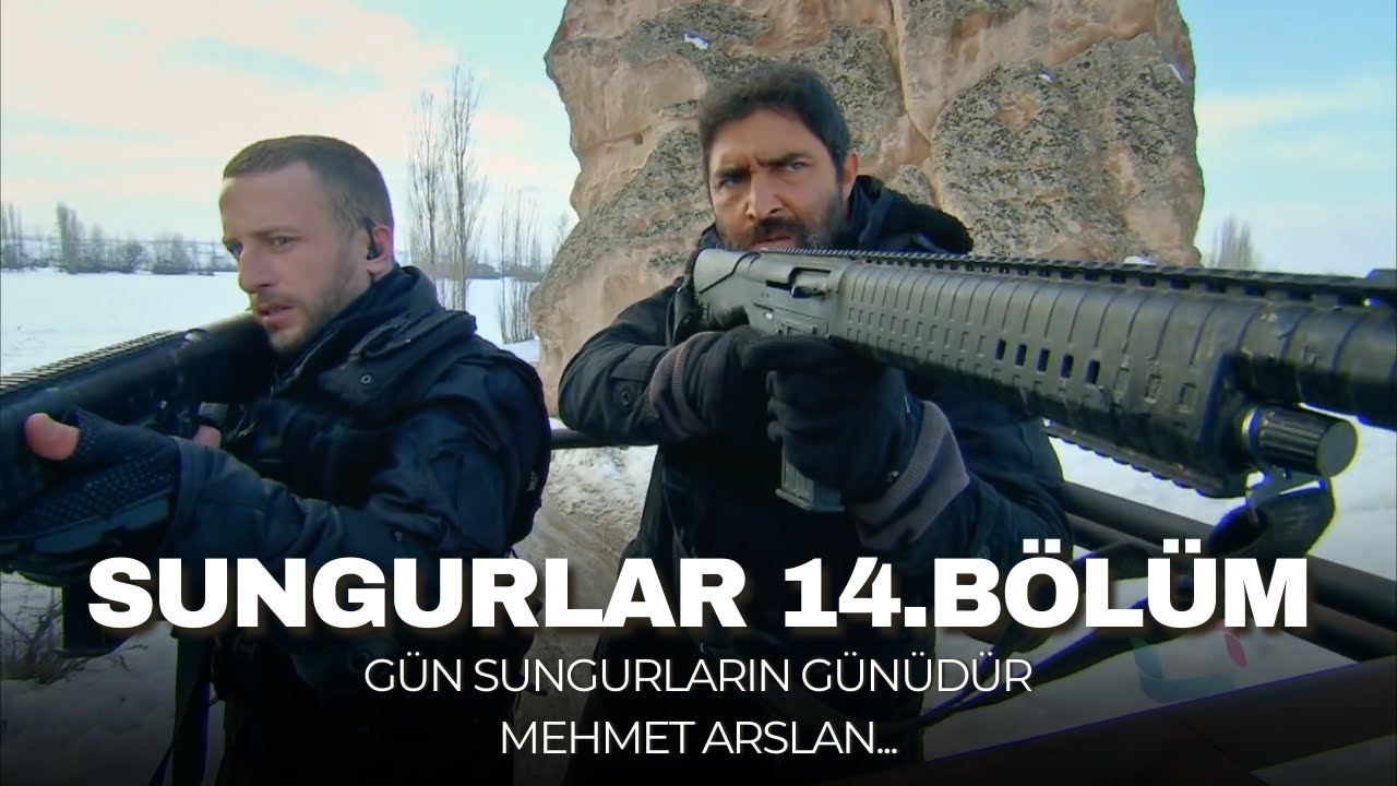 SUNGURLAR - Bölüm 14