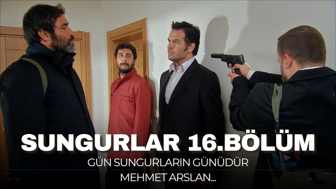 SUNGURLAR - Bölüm 16