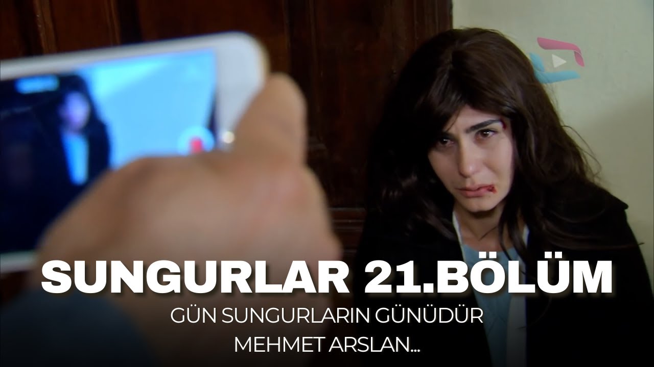 SUNGURLAR - Bölüm 21 (Uzun Versiyon)
