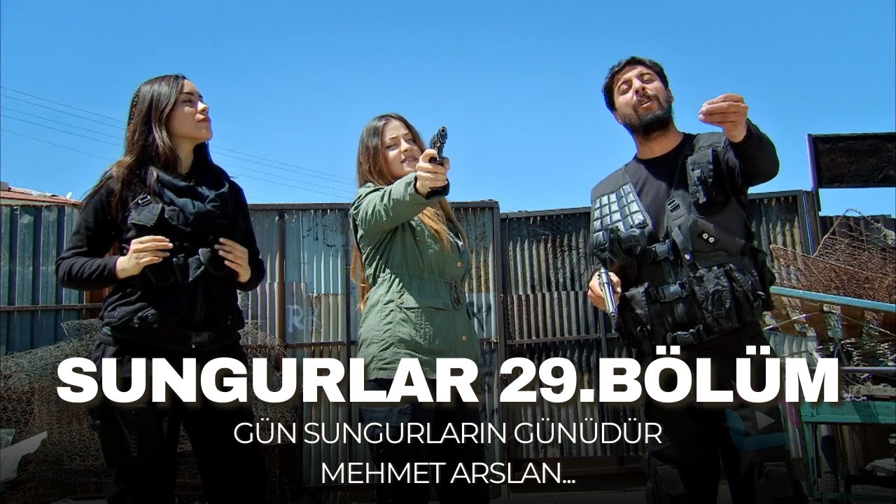 SUNGURLAR - Bölüm 29 (Uzun Versiyon)