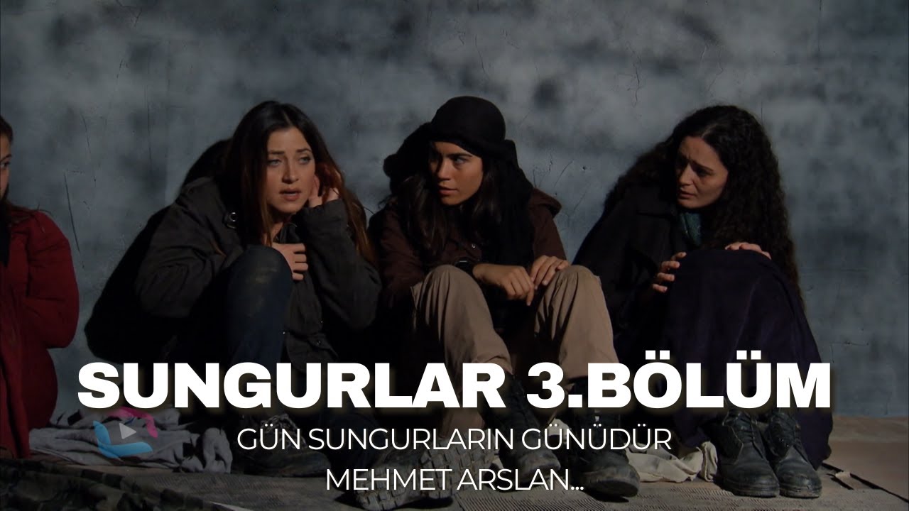 SUNGURLAR - Bölüm 3