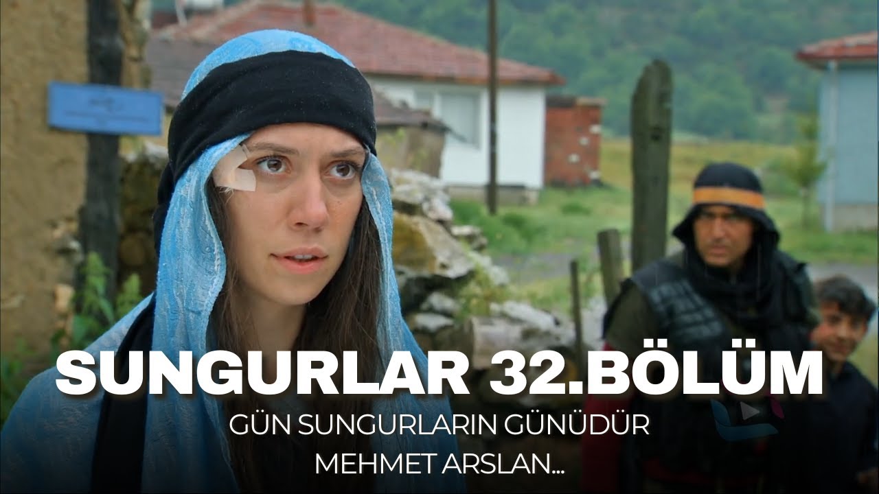 SUNGURLAR - Bölüm 32 (Uzun Versiyon)