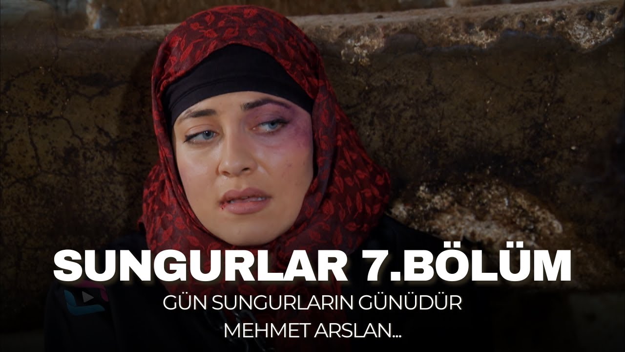 SUNGURLAR - Bölüm 7