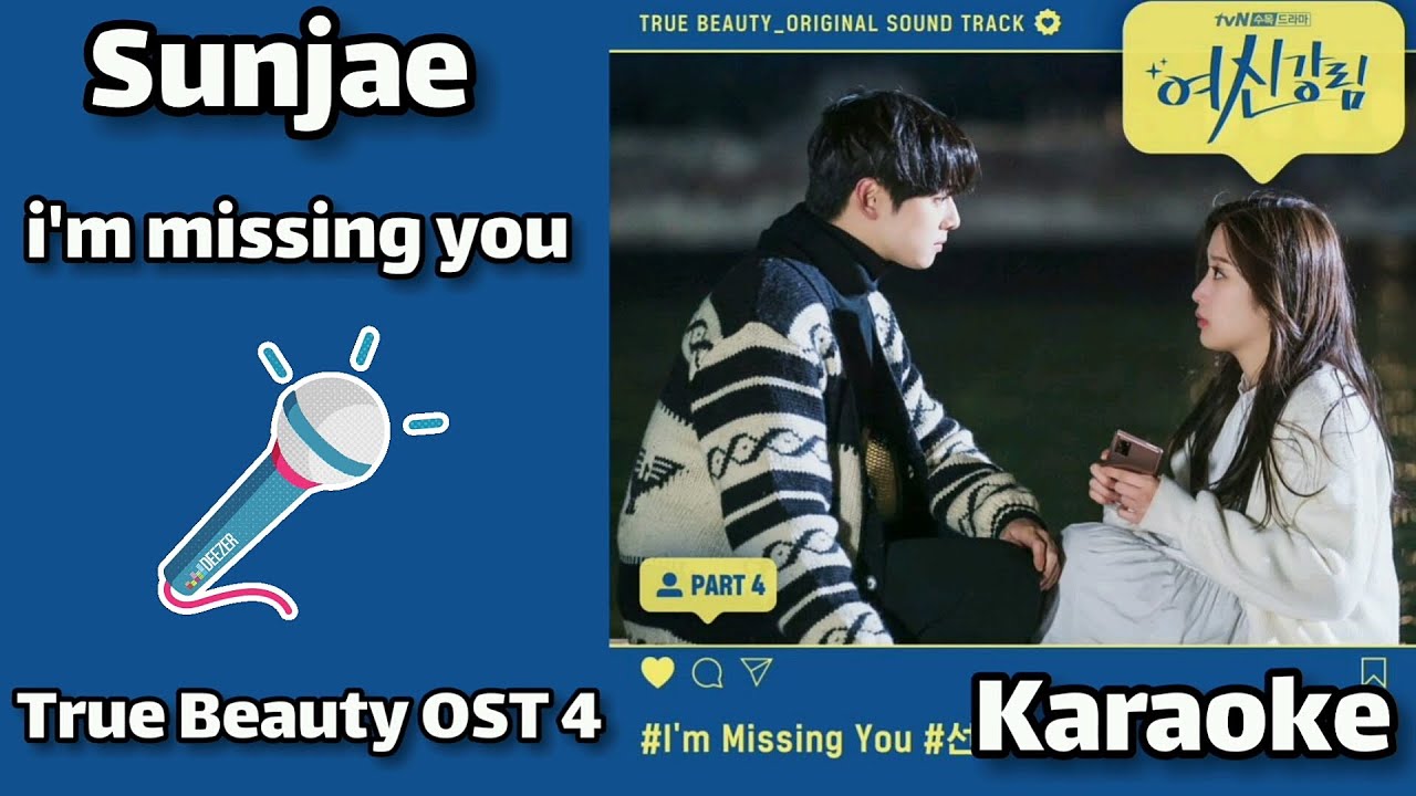 Sunjae - I'm Missing You (Karaoke) True Beauty OST Part 4