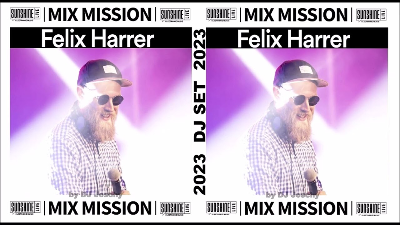 Sunshine Live Mix Mission 2023 Felix Harrer DJ Set