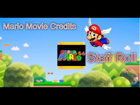 Super Mario Movie Credits BUT It Is Mario 64 Staff Roll