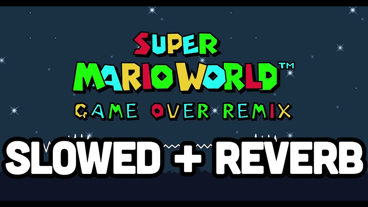 Super Mario World Game Over LoFi Hip Hop Remix (slowed + reverb)