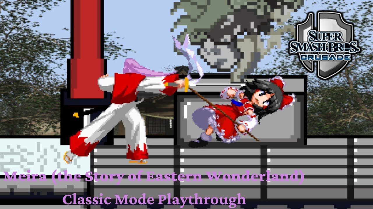 Super Smash Bros. Crusade - Meira (Story of Eastern World) Classic Mode Playthrough