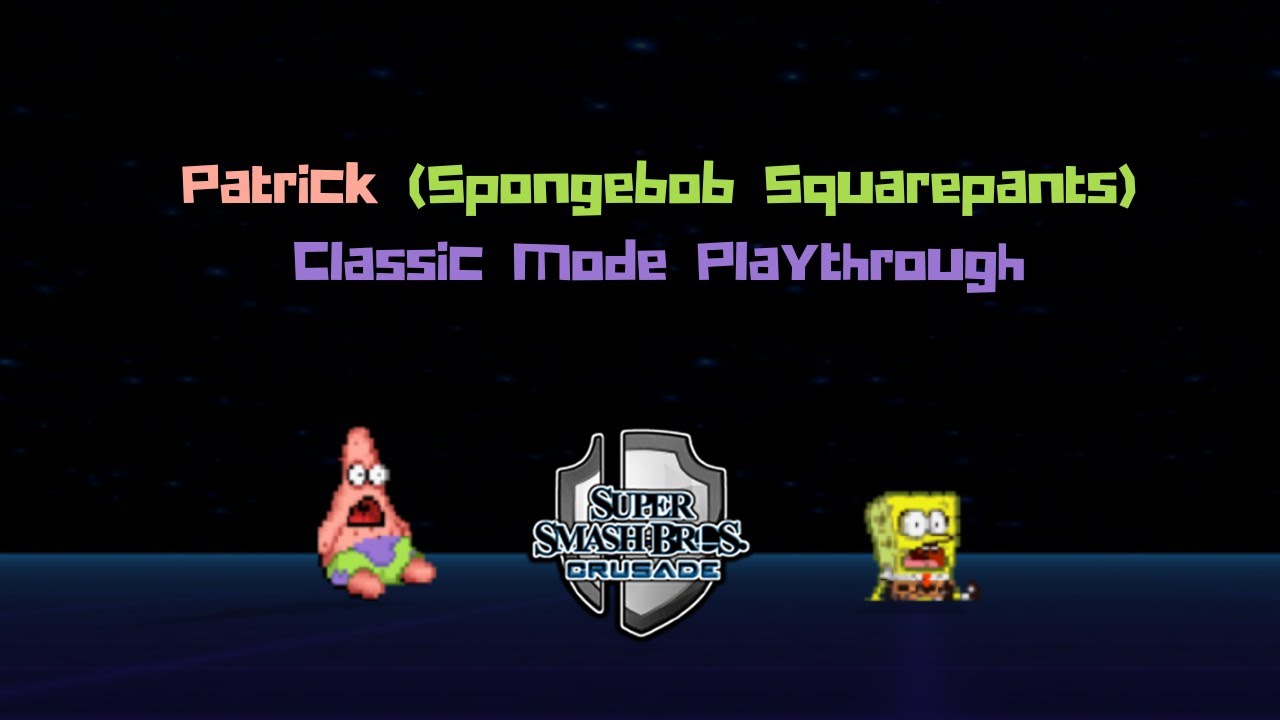 Super Smash Bros. Crusade 9.5 Demo - Patrick Star (Spongebob Squarepants) Classic Mode Playthrough