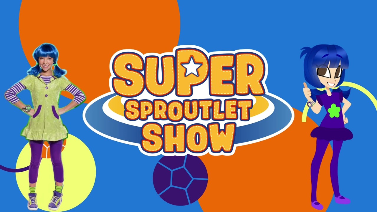 Super Sproutlet Show Theme Song