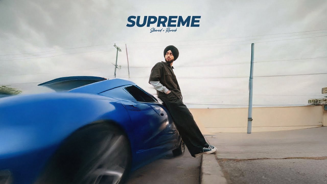 Supreme ( Slowed + Reverb ) - Shubh