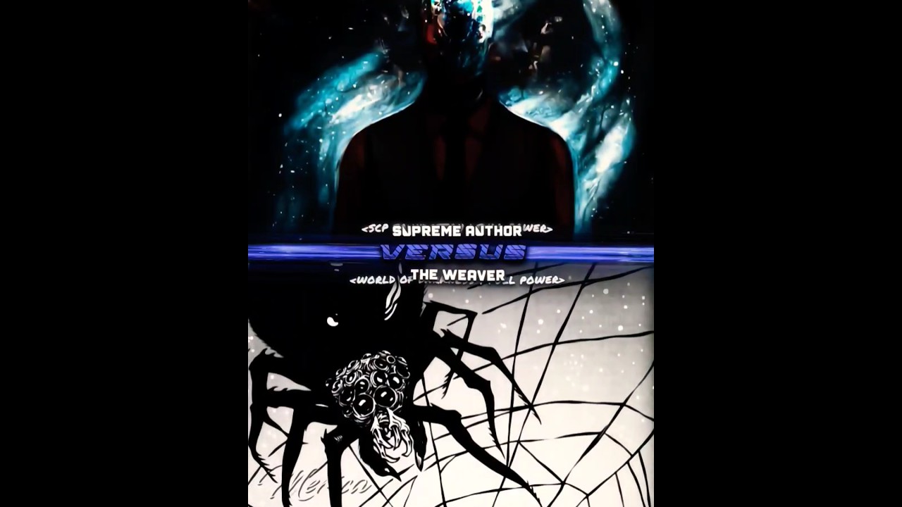 Supreme Author #VS The Weaver | #edit #wis #wod #scp #psw #foryou #fyp #shorts #yt