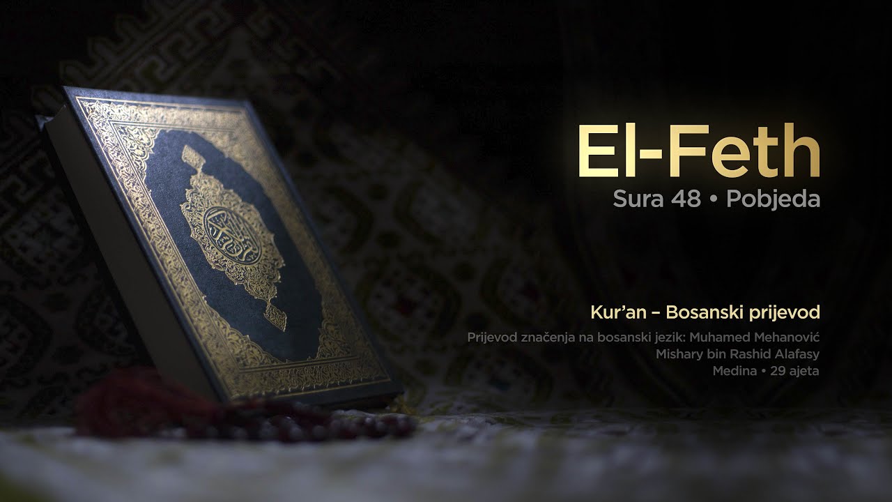Sura El Feth - Pobjeda | Kur’an – Bosanski prijevod