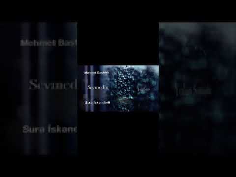 SURA İSKENDERLİ MEHMET BAŞTÜRK -  SEVMEDİN
