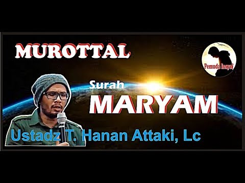 SURAH MARYAM - Ust T Hanan Attaki Lc [MUROTTAL] [Sub: Eng]