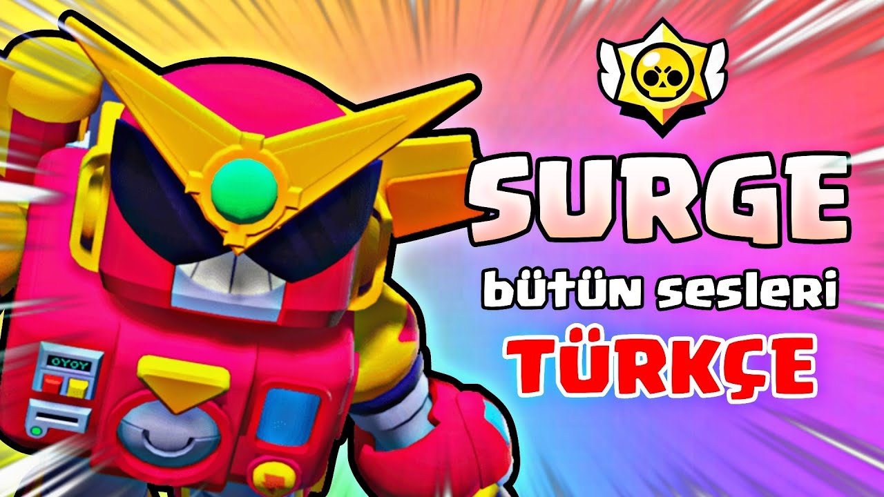 SURGE BÜTÜN SESLERİ TÜRKÇE ANLAMI - Brawl Stars