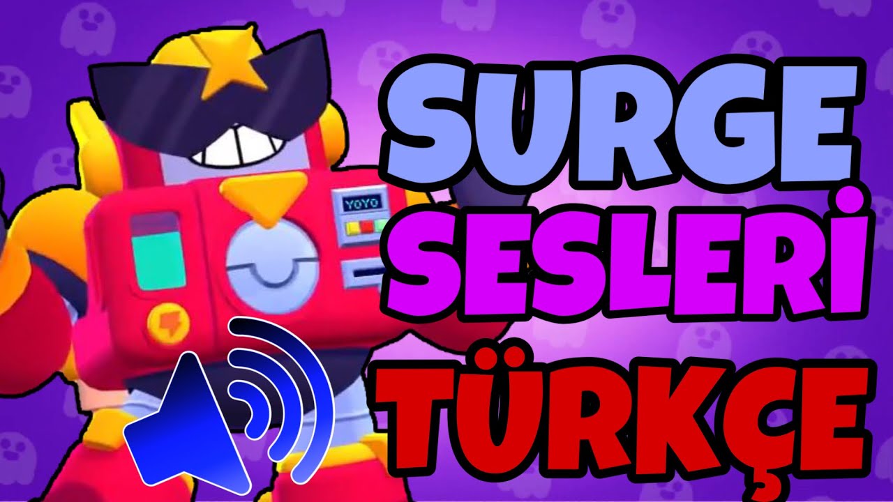 SURGE SESLERİ VE TÜRKÇE ANLAMLARI BRAWL STARS