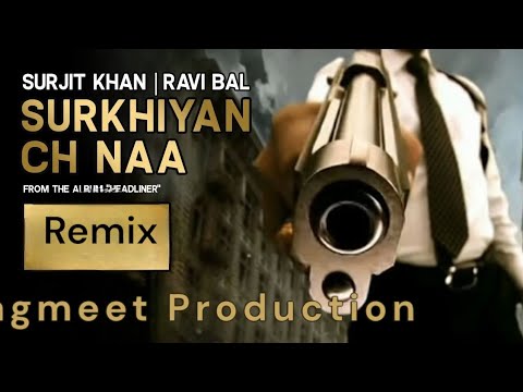 Surkhiyan Ch Naa Surjit Khan Dhol Remix Jagmeet Production Original Dhol Remix 2024