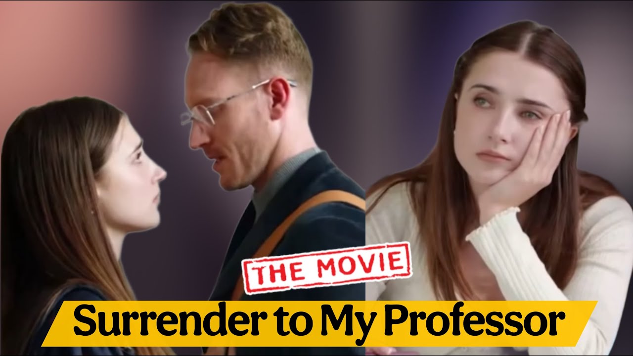Surrender to My Professor Full Movie Dramas |Sylvia Parker,Lawrence Calhoun |ReviewFact