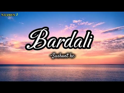 Sushant Kc - Bardali ft.idrakala rai (lyrics)