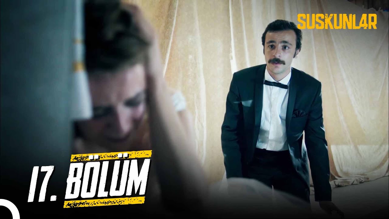 Suskunlar 17. Bölüm