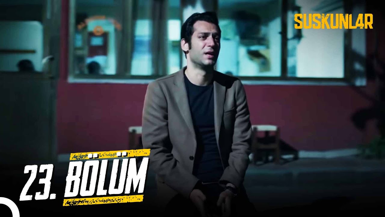 Suskunlar 23. Bölüm