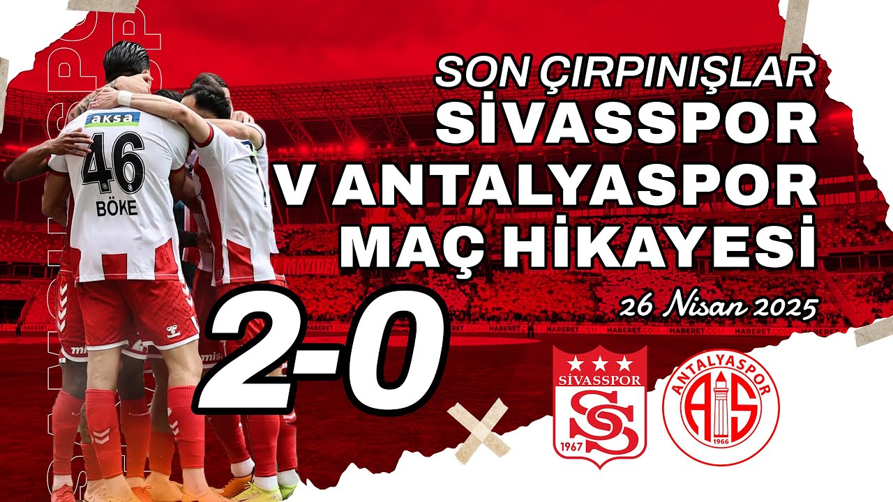SİVASSPOR V ANTALYASPOR MAÇ HİKAYESİ | SKANDAL KARAR, ALTIN DEĞERİNDE 3 PUAN (2-0)