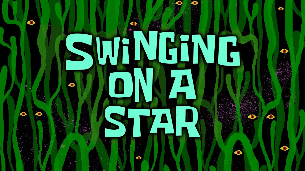 Swinging on a Star - SpongeBob Soundtrack