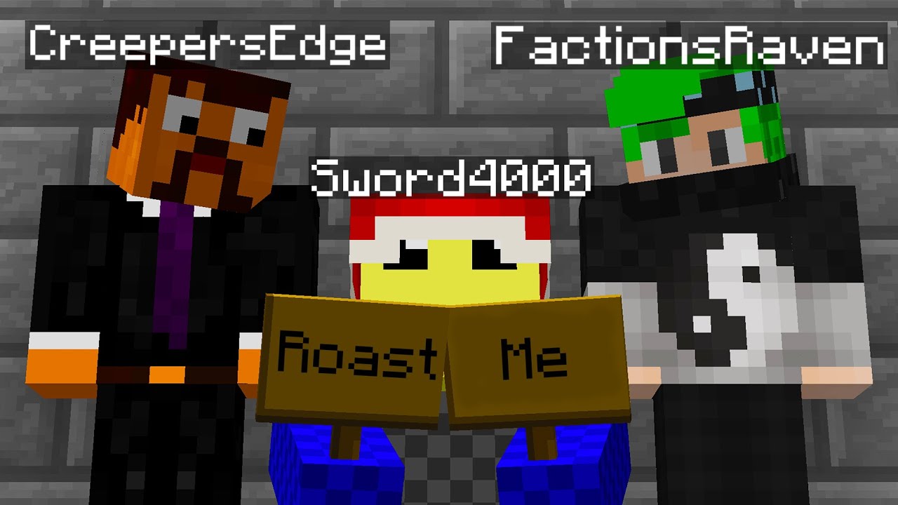Sword4000 Roast Video (Ft. CreepersEdge & FactionsRaven)
