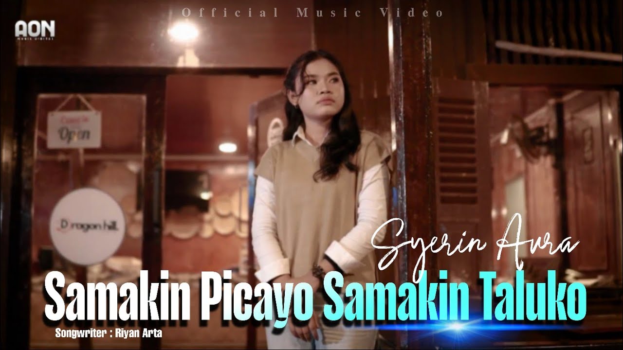 Syerin Aura - Samakin Picayo Samakin Taluko (Official Music Video)