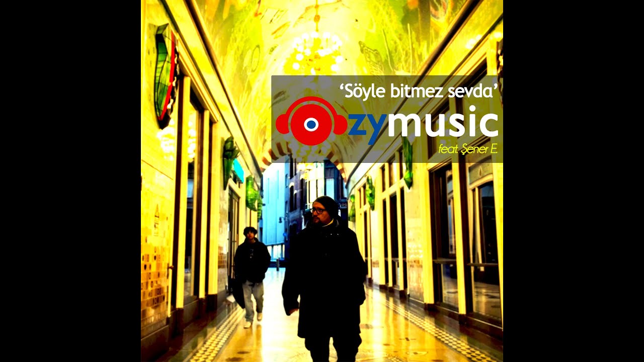 Söyle Bitmez Sevda - OzyMusic feat Şener E.