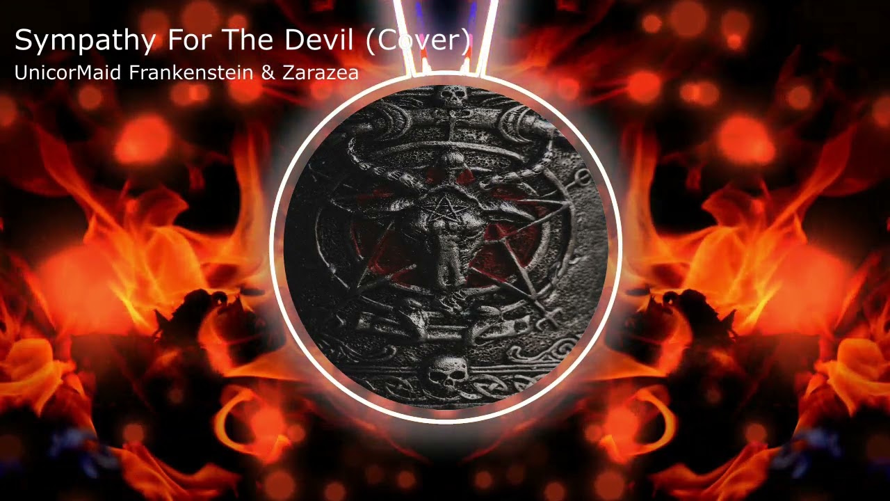 Sympathy For the Devil (cover) UnicorMaid Frankenstin & Zarazea  2021