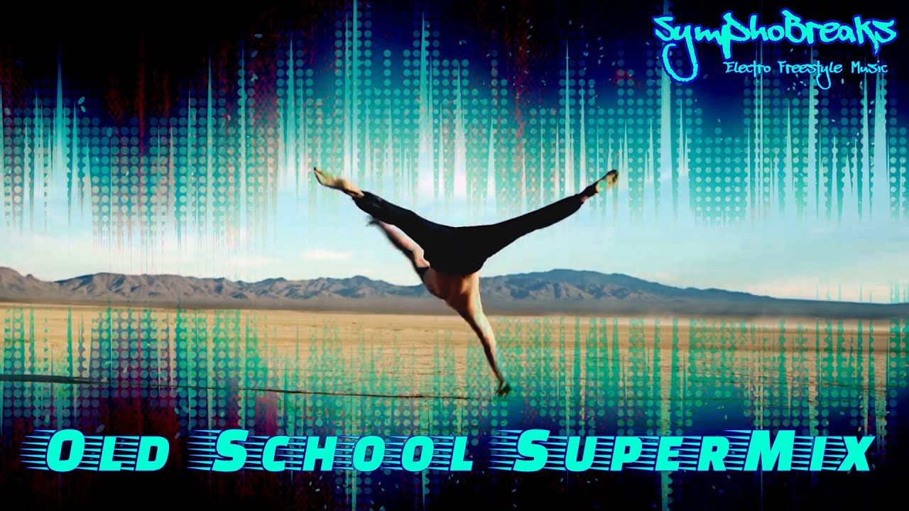 SymphoBreaks - Old School SuperMix [Electro Freestyle Music]