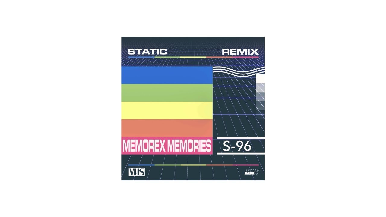 System 96 - Static (Memorex Memories Remix)