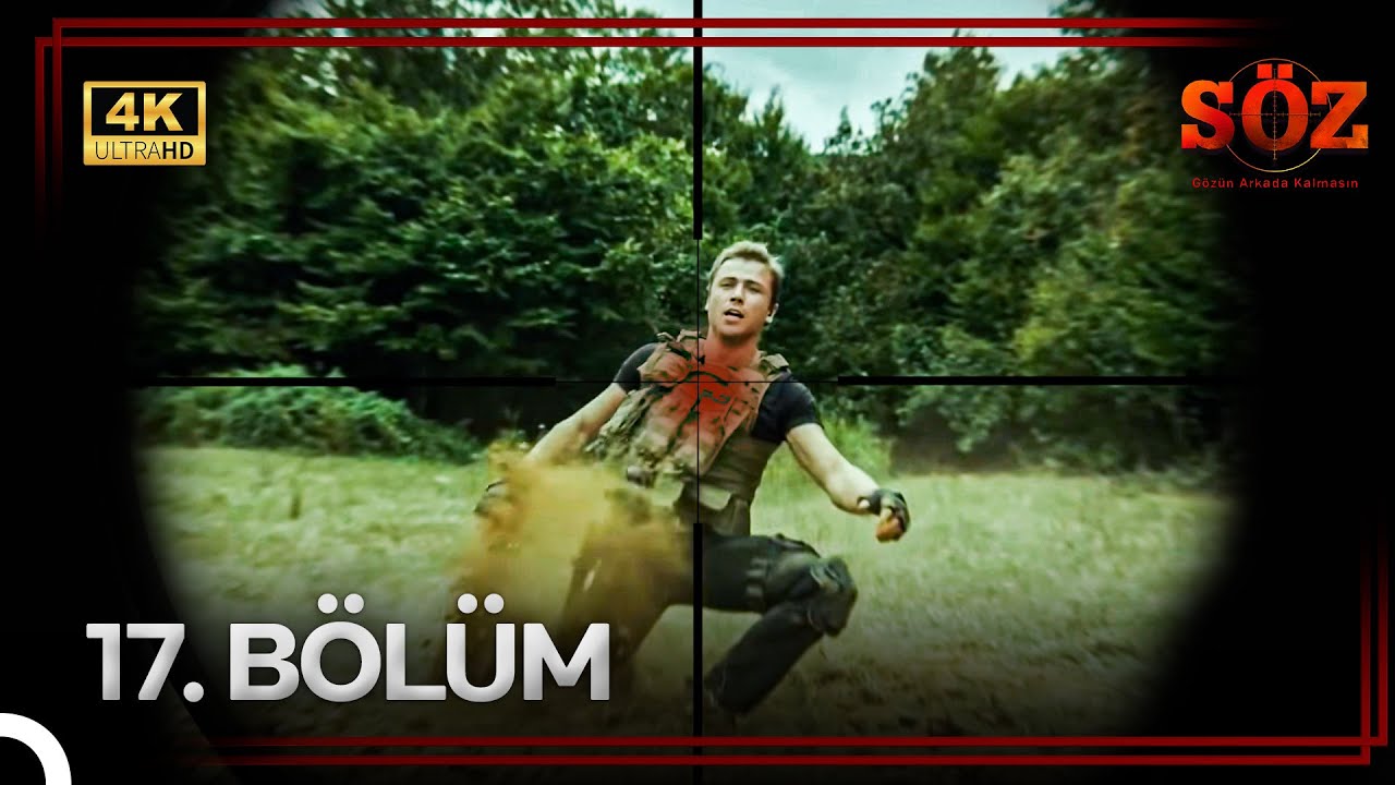 Söz 17. Bölüm | ATEŞ ALTINDA (4K)