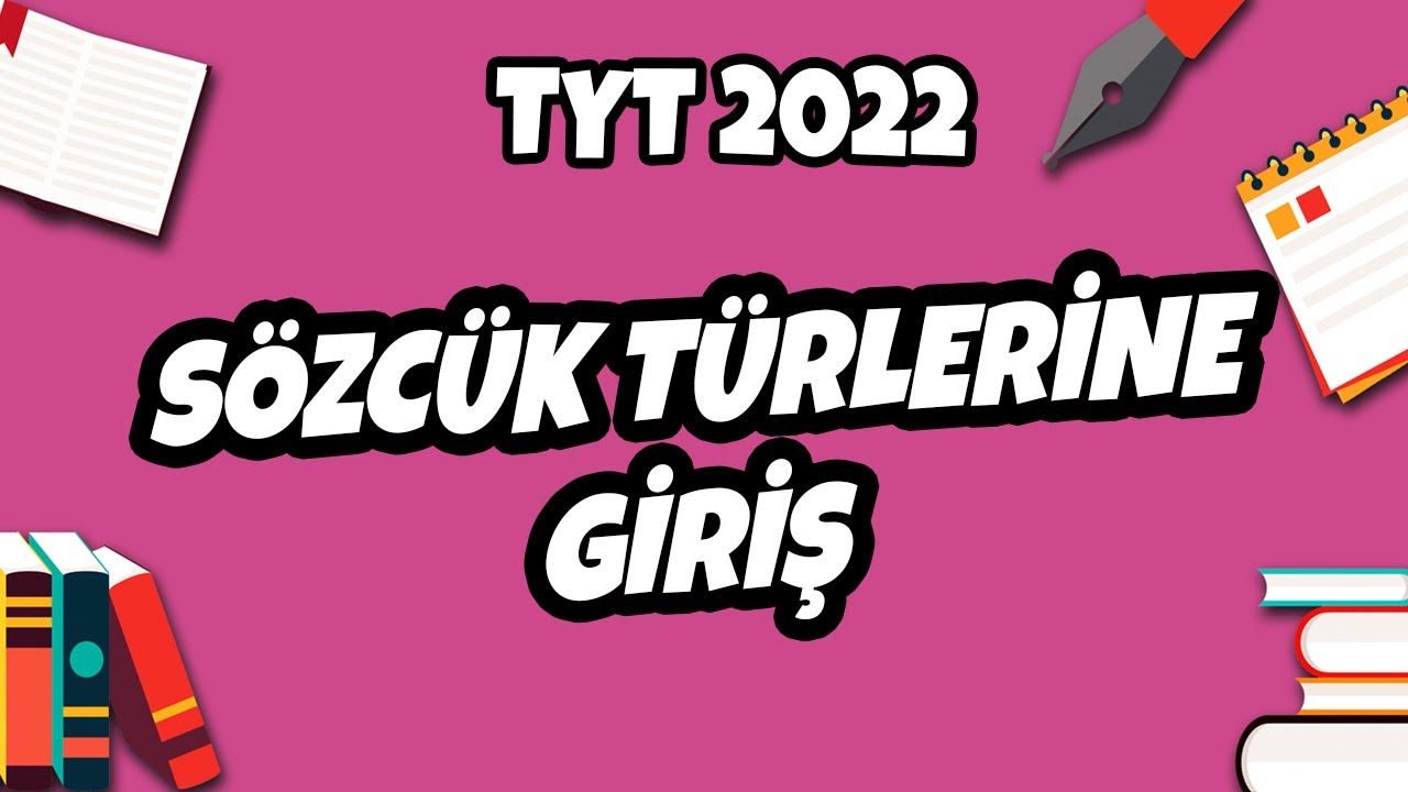 Sözcük Türlerine Giriş | TYT Türkçe 2022 #hedefekoş