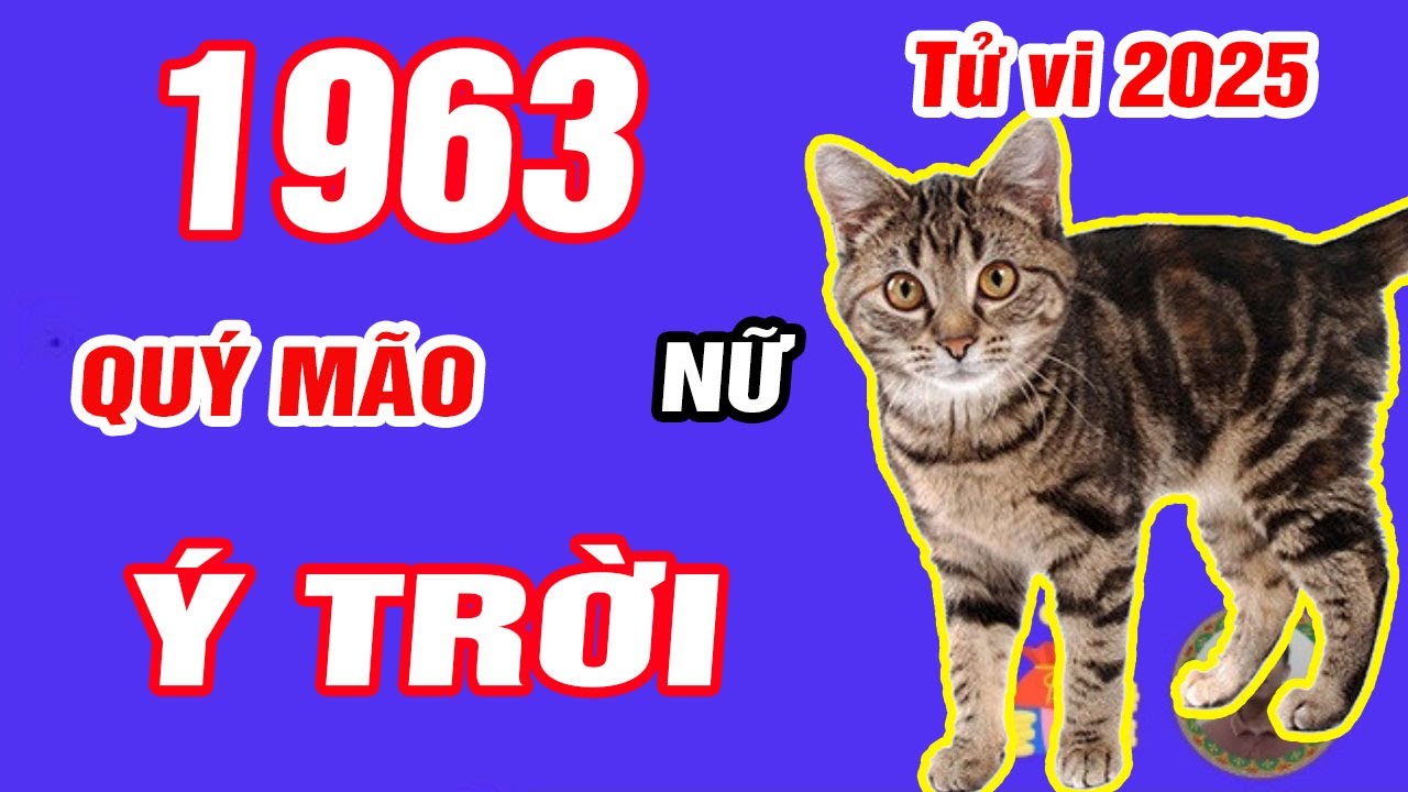 🔴TỬ VI 2025: Tử vi tuổi QUÝ MÃO 1963 (Nữ mạng) năm 2025- LỘC THẦN TÀI, Vận Số GIÀU SANG, Cực GIÀU