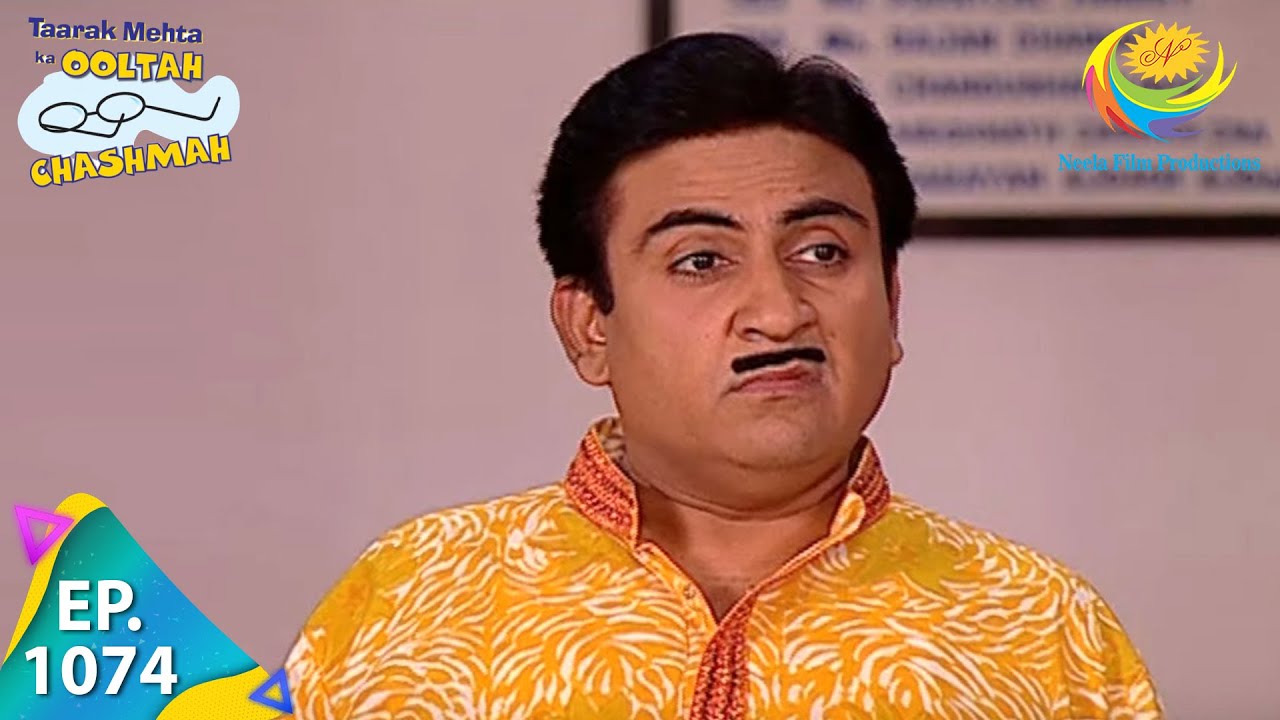 Taarak Mehta Ka Ooltah Chashmah - Episode 1074 - Full Episode
