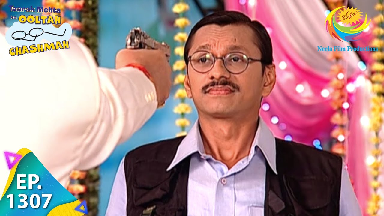 Taarak Mehta Ka Ooltah Chashmah - Episode 1307 - Full Episode