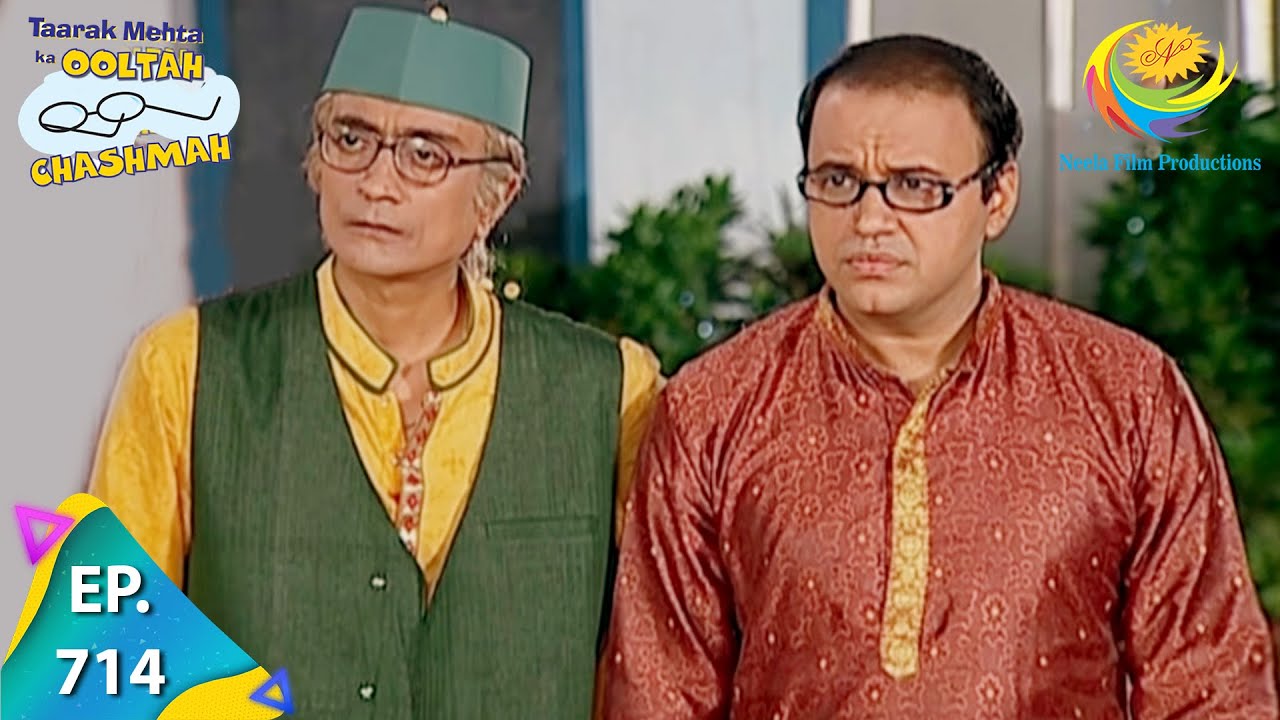 Taarak Mehta Ka Ooltah Chashmah - Episode 714 - Full Episode