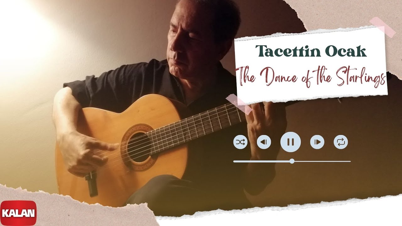 Tacettin Ocak - The Dance of The Starling I Kıymetli Nesnedir Aşk © 2022 Kalan Müzik