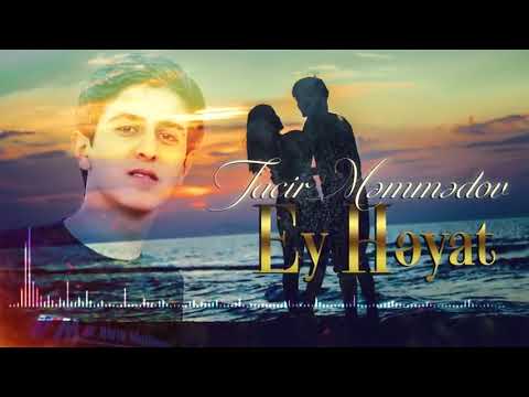 Tacir memmedov-EY HEYAT 2020 TAM VERSIYA