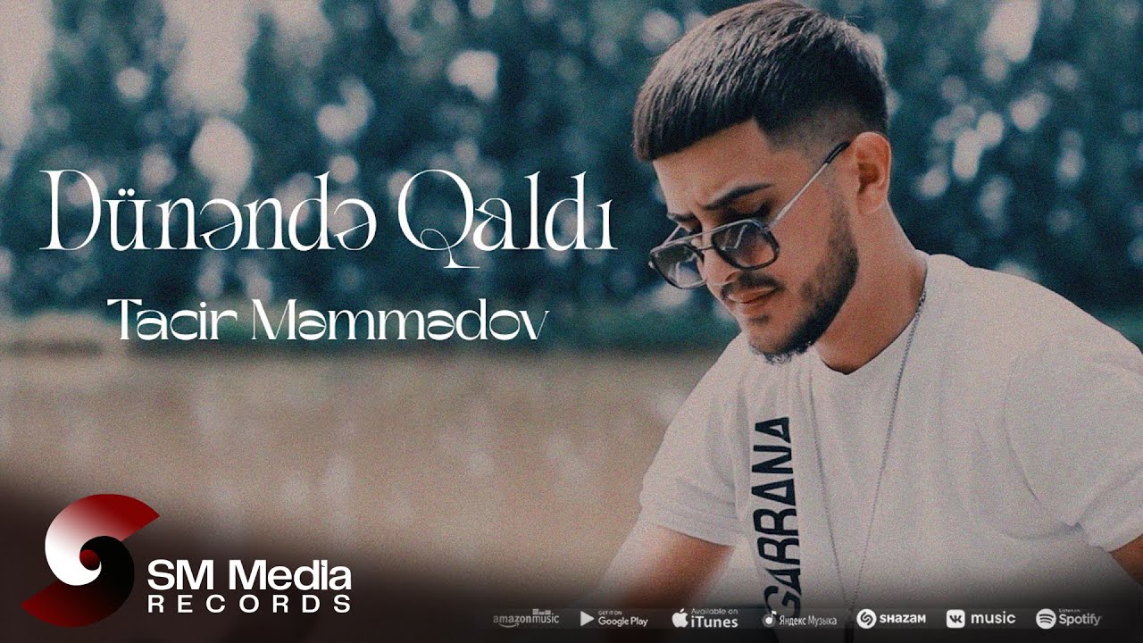 Tacir Məmmədov — Dünəndə Qaldı (Rəsmi Musiqi Videosu)