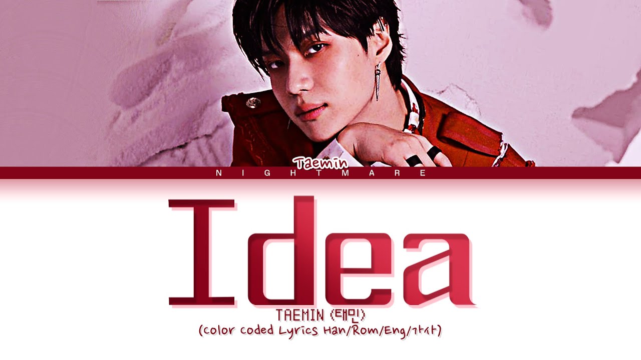 TAEMIN (태민) - 'IDEA:理想' Lyrics [Color Coded Lyrics Han/Rom/Eng/가사]